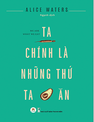 Ta Chính Là Những Thứ Ta Ăn