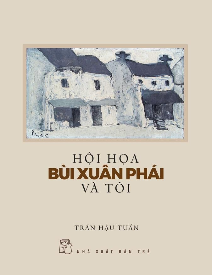 Hội Hoạ Bùi Xuân Phái Và Tôi