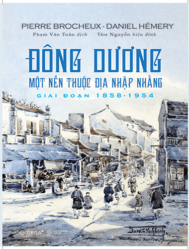 ĐÔNG DƯƠNG: MỘT NỀN THUỘC ĐỊA NHẬP NHẰNG, GIAI ĐOẠN 1858 - 1954