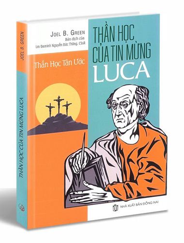 Thần Học Tân Ước: Thần Học Của Tin Mừng Luca