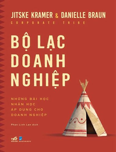 Bộ Lạc Doanh Nghiệp - Những Bài Học Nhân Học Áp Dụng Cho Doanh Nghiệp