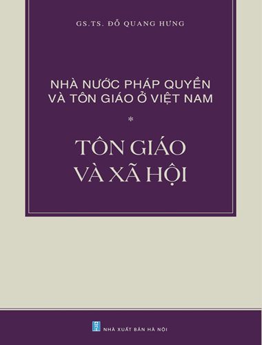 Nhà Nước Pháp Quyền Và Tôn Giáo Ở Việt Nam : Tôn Giáo Và Xã Hội