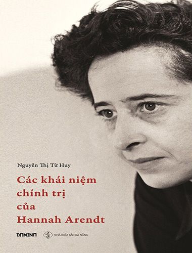 Các Khái Niệm Chính Trị Của Hannah Arendt