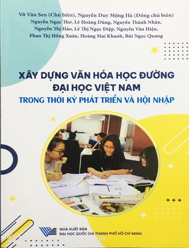 Xây Dựng Văn Hoá Học Đường Đại Học Việt Nam Trong Thời Kỳ Phát Triển Và Hội Nhập