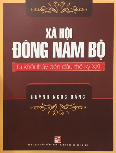 Xã Hội Đông Nam Bộ - Từ Khởi Thuỷ Đến Đầu Thế Kỷ XXI