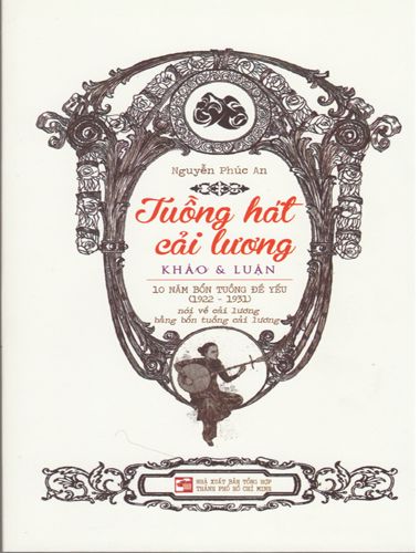 Tuồng Hát Cải Lương - Khảo và Luận