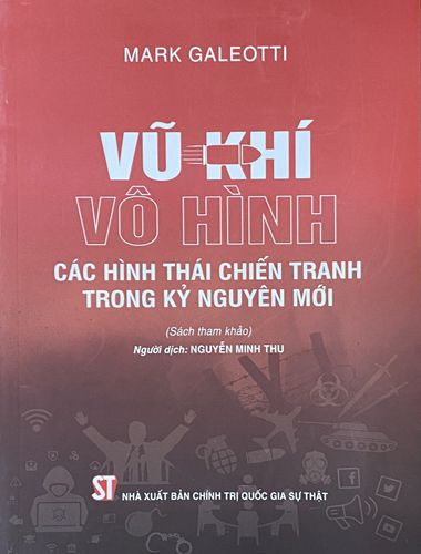 Vũ Khí Vô Hình Các Hình Thái Chiến Tranh Trong Kỷ Nguyên Mới