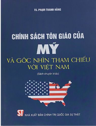 Chính sách tôn giáo của Mỹ và góc nhìn tham chiếu với Việt Nam