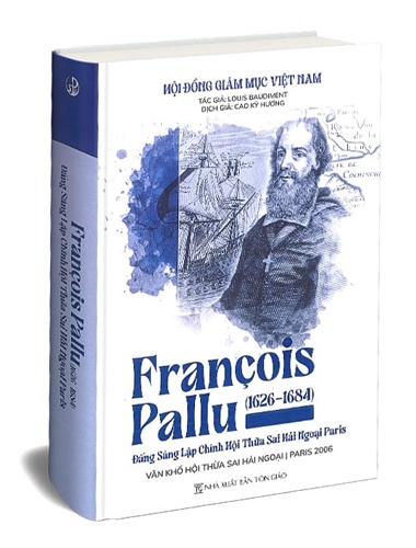 Francois Pallu (1626-1684) Đấng Sáng Lập Chính Hội Thừa Sai Hải Ngoại Paris