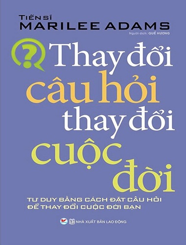 Thay Đổi Câu Hỏi Thay Đổi Cuộc Đời