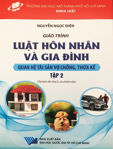 Giáo Trình Luật Hôn Nhân Và Gia Đình - Tập 2: Quan Hệ Tài Sản Vợ Chồng, Thừa Kế