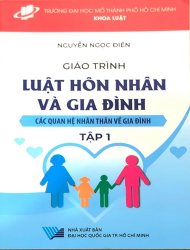 Giáo Trình Luật Hôn Nhân Và Gia Đình - Tập 1: Các Quan Hệ Nhân Thân Về Gia Đình