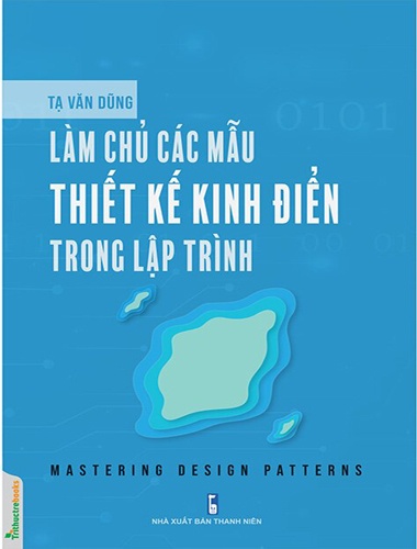 Làm Chủ Các Mẫu Thiết Kế Kinh Điển Trong Lập Trình