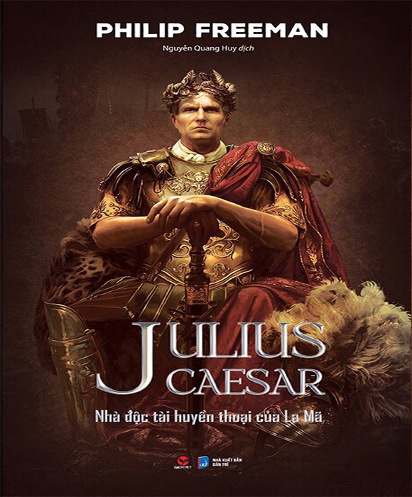 Julius Caesar - Nhà Độc Tài Huyền Thoại Của La Mã