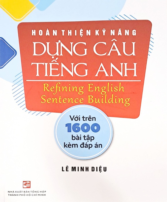 Hoàn Thiện Kỹ Năng Dựng Câu Tiếng Anh - Refining English Sentence Building