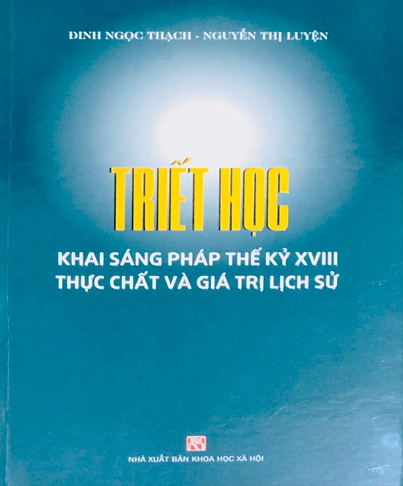 Triết Học Khai Sáng Pháp Thế Kỷ XVIII Thực Chất Và Giá Trị Lịch Sử