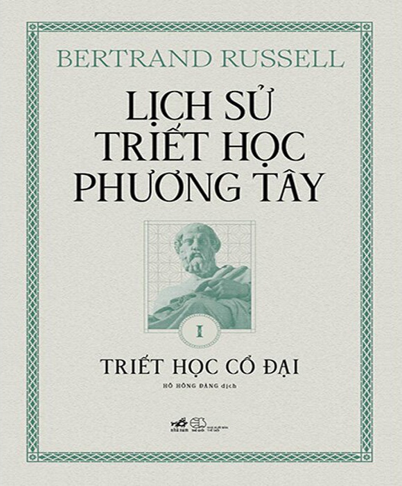 Lịch Sử Triết Học Phương Tây - Tập 1: Triết Học Cổ Đại