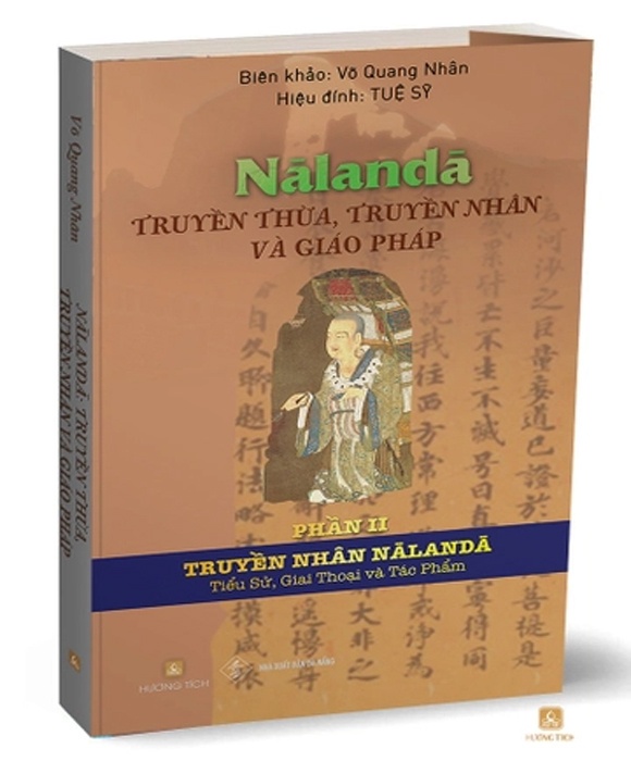 Nālandā: Truyền Thừa, Truyền Nhân Và Giáo Pháp - Phần II: Truyền Nhân Nālandā (Tiểu Sử, Giai Thoại Và Tác Phẩm)