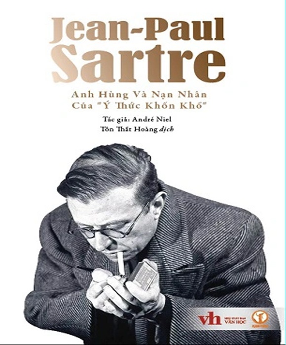 Jean-Paul Sartre: Anh Hùng Và Nạn Nhân Của "Ý Thức Khốn Khổ" - André Niel