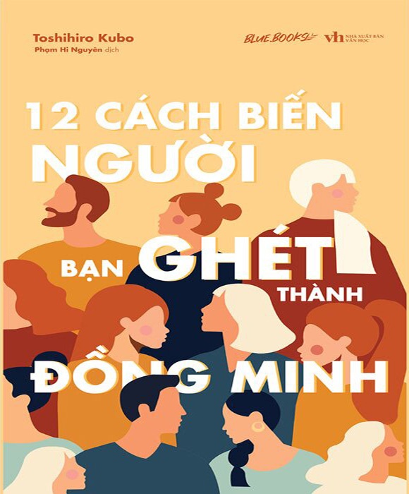 12 Cách Biến Người Bạn Ghét Thành Đồng Minh