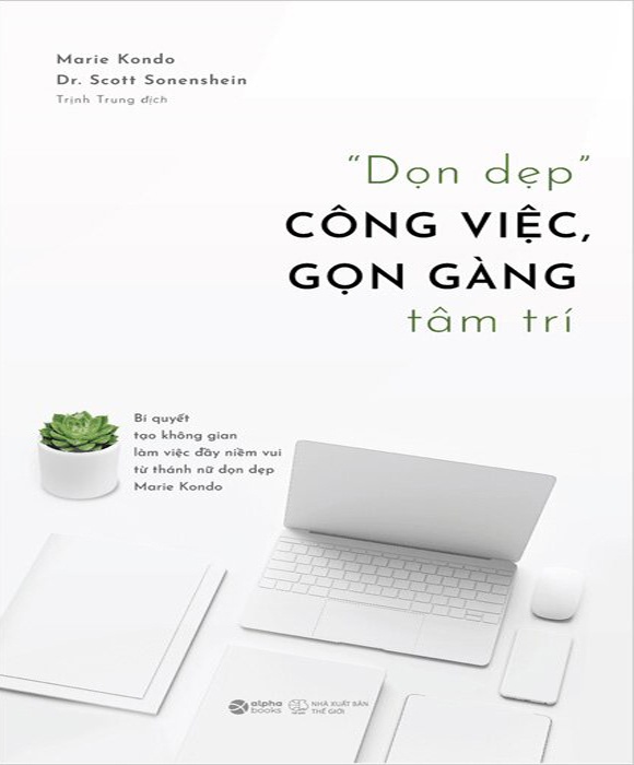 "Dọn Dẹp" Công Việc, Gọn Gàng Tâm Trí