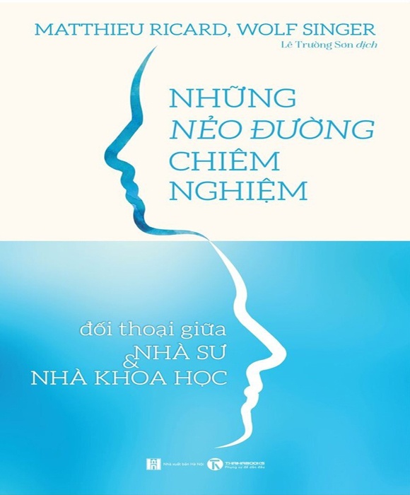 Những Nẻo Đường Chiêm Nghiệm: Đối Thoại Giữa Nhà Sư Và Nhà Khoa Học