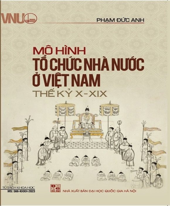 Mô Hình Tổ Chức Nhà Nước Ở Việt Nam Thế Kỷ X - XIX