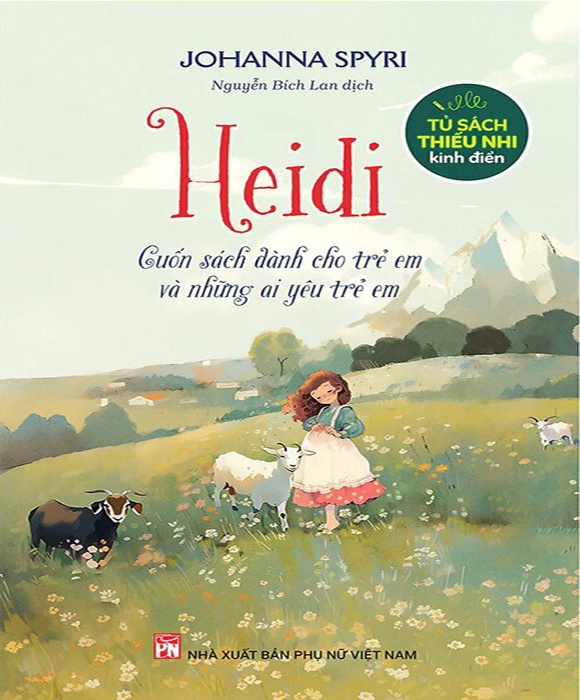 Heidi - Cuốn Sách Dành Cho Trẻ Em Và Những Ai Yêu Trẻ Em