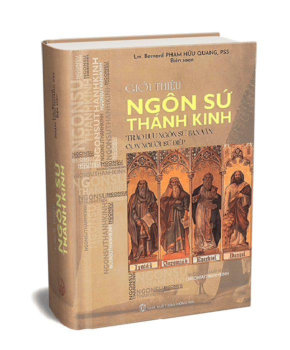 Giới Thiệu Ngôn Sứ Thánh Kinh - Trào lưu ngôn sứ. Bản văn. Con người. Sứ điệp