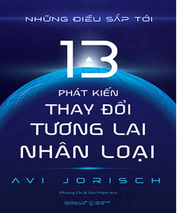 Những Điều Sắp Tới: 13 Phát Kiến Thay Đổi Tương Lai Nhân Loại