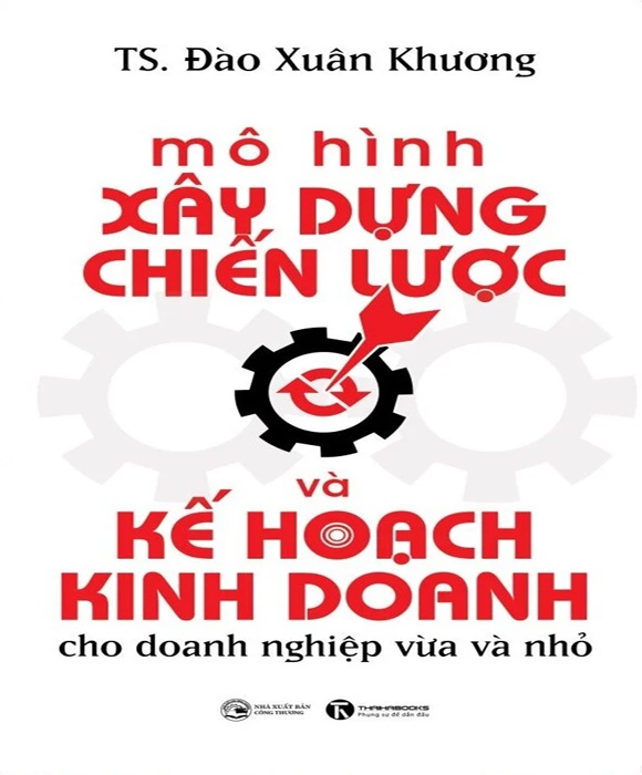 Mô Hình Xây Dựng Chiến Lược Và Kế Hoạch Kinh Doanh Cho Doanh Nghiệp Vừa Và Nhỏ