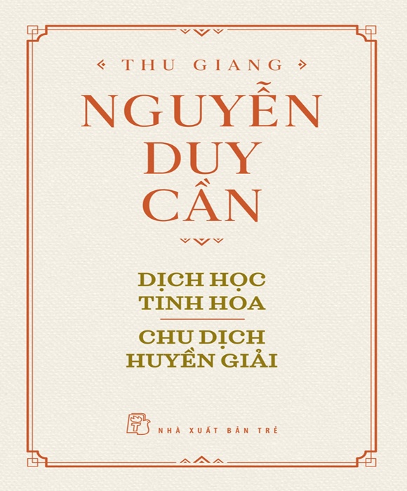 Dịch Học Tinh Hoa, Chu Dịch Huyền Giải (Bìa Cứng)