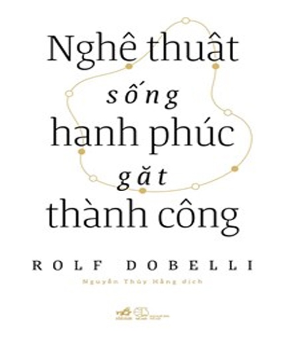 Nghệ Thuật Sống Hạnh Phúc Gặt Thành Công