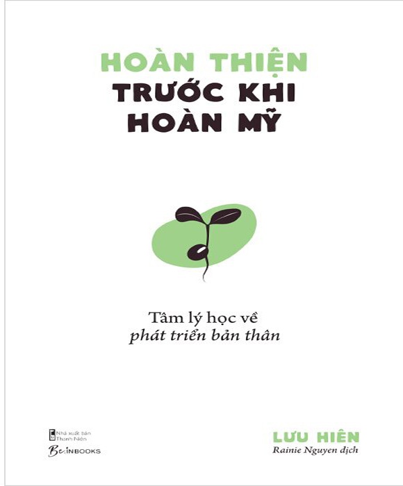 Hoàn Thiện Trước Khi Hoàn Mỹ - Tâm Lý Học Về Phát Triển Bản Thân