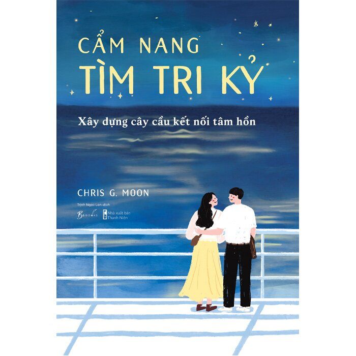 Cẩm Nang Tìm Tri Kỷ - Xây Dựng Cây Cầu Kết Nối Tâm Hồn