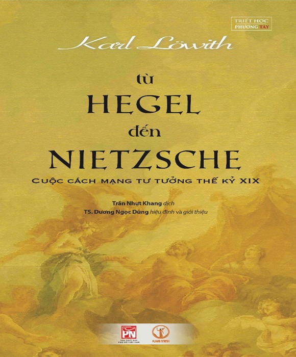 Từ Hegel Đến Nietzsche: Cuộc Cách Mạng Tư Tưởng Thế Kỷ XIX