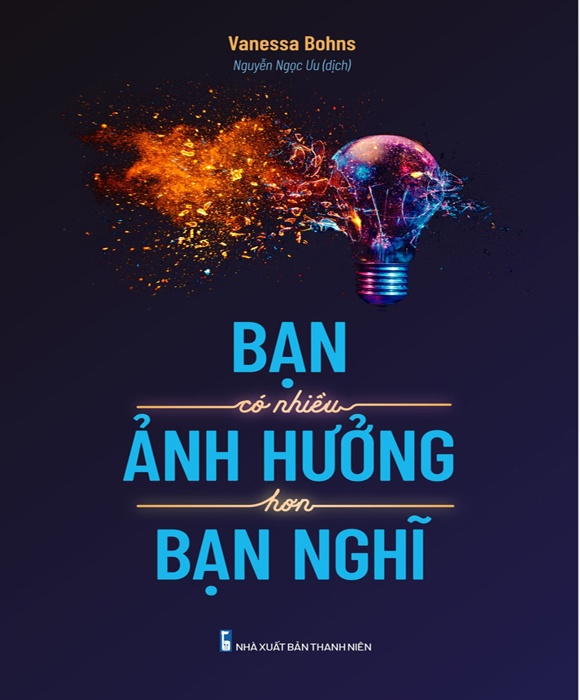 Bạn Có Nhiều Ảnh Hưởng Hơn Bạn Nghĩ