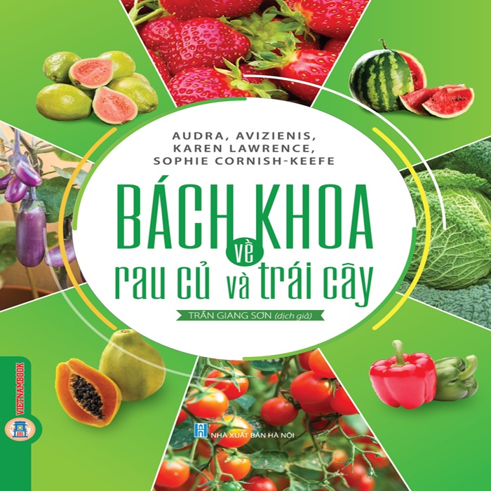 Bách Khoa Về Trái Cây Và Rau Củ (Bìa Cứng)