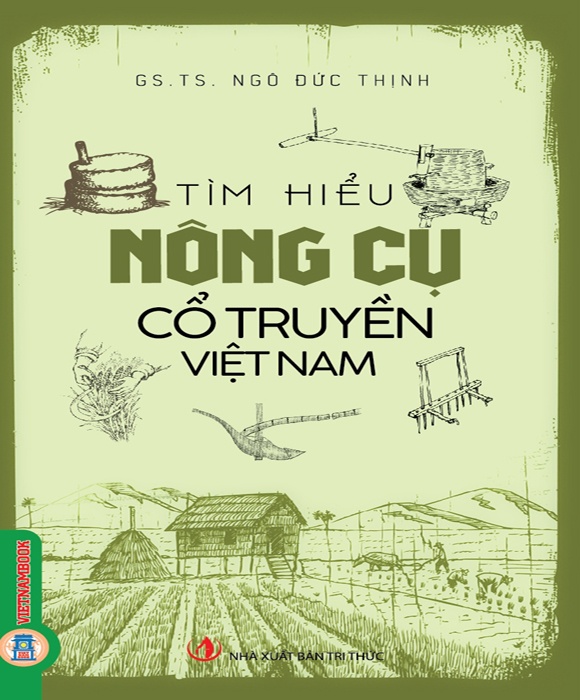 Tìm Hiểu Nông Cụ Cổ Truyền Việt Nam