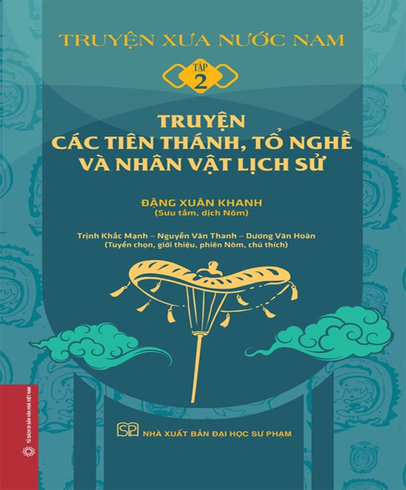 Truyện Xưa Nước Nam -Tập 2: Truyện Các Tiên Thánh, Tổ Nghề Và Nhân Vật Lịch Sử (Bìa Cứng)