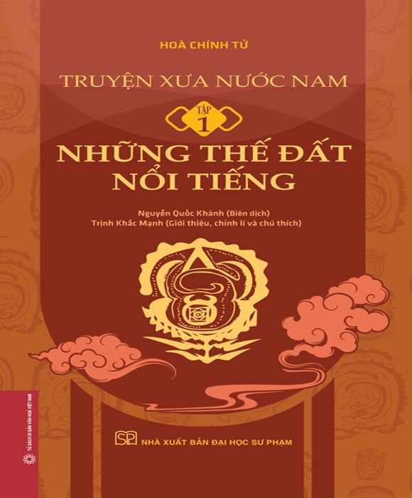 Truyện Xưa Nước Nam -Tập 1: Những Thế Đất Nổi Tiếng (Bìa Cứng)