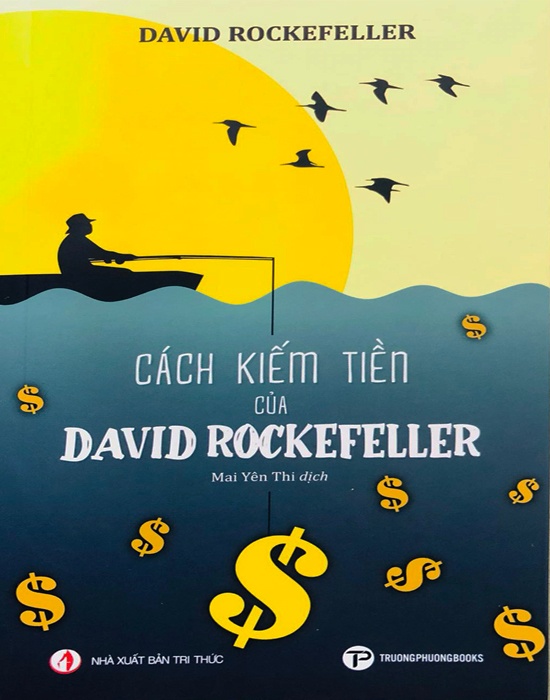 Cách Kiếm Tiền Của David Rockefeller