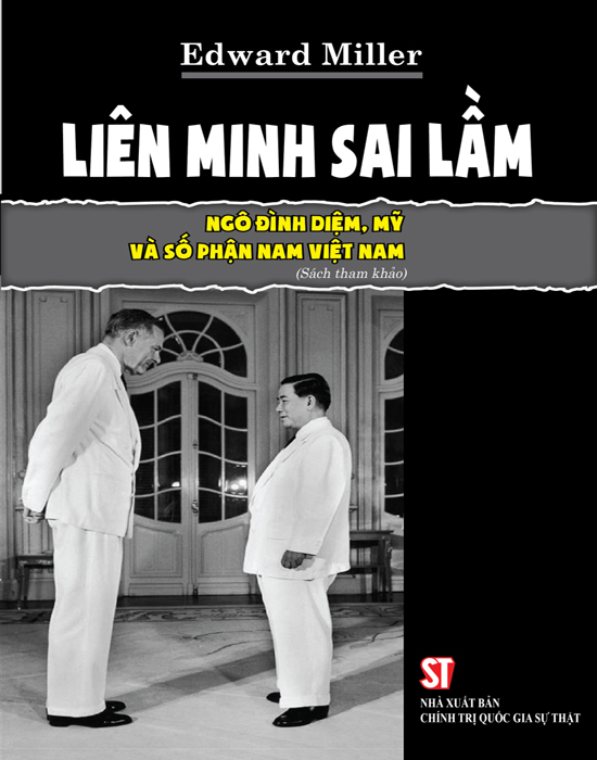 Liên Minh Sai Lầm: Ngô Đình Diệm, Mỹ Và Số Phận Nam Việt Nam