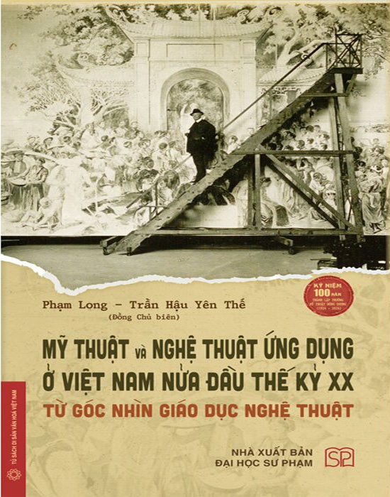 Mỹ Thuật Và Nghệ Thuật Ứng Dụng Ở Việt Nam Nửa Đầu Thế Kỷ XX - Từ Góc Nhìn Giáo Dục Nghệ Thuật