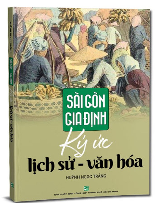 Sài Gòn – Gia Định – Ký ức lịch sử văn hóa