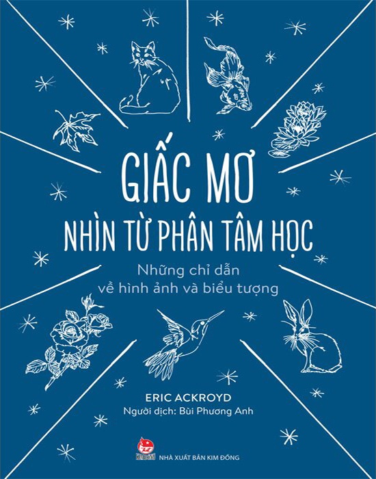 Giấc Mơ Nhìn Từ Phân Tâm Học - Những Chỉ Dẫn Về Hình Ảnh Và Biểu Tượng