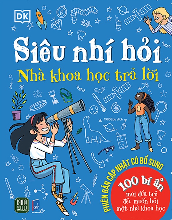 Siêu Nhí Hỏi - Nhà Khoa Học Trả Lời ( Tái bản)