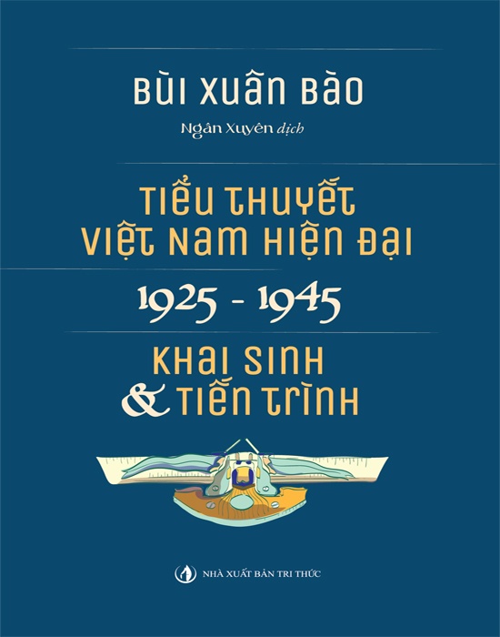 Tiểu Thuyết Việt Nam Hiện Đại 1925 -1945 (Khai Sinh & Tiến Trình)