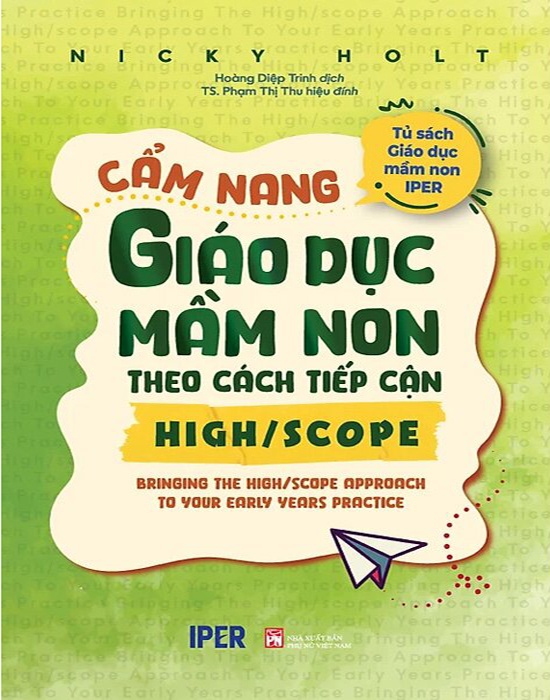 Cẩm Nang Giáo Dục Mầm Non Theo Cách Tiếp Cận High/Scope