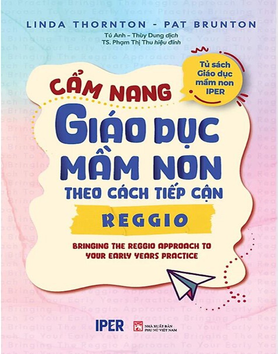 Cẩm Nang Giáo Dục Mầm Non Theo Cách Tiếp Cận Reggio